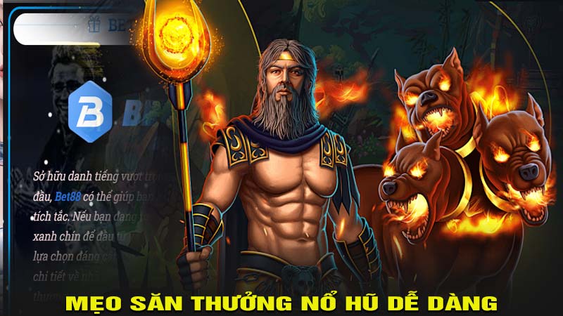 Tìm kiếm mẹo săn thưởng nổ hũ dễ dàng